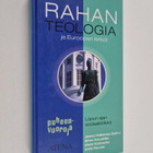 Jaana Hallamaa : Rahan teologia ja Euroopan kirkot : lopu... - pikkukuva 1