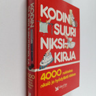 Kodin suuri niksikirja : 4000 nokkelaa niksiä ja hyödylli... - pikkukuva 1