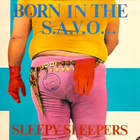 SLEEPY SLEEPERS: Born in the S.A.V.O... LP - pikkukuva 1