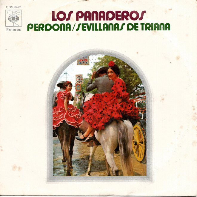 LOS PANADEROS: Perdona / Sevillanas De Triana  7"kk