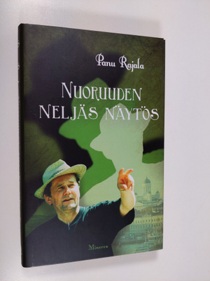 Panu Rajala : Nuoruuden neljäs näytös