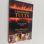 Greg Musselman : Lähemmäksi tulta : vainotun seurakunnan ... - pikkukuva 1