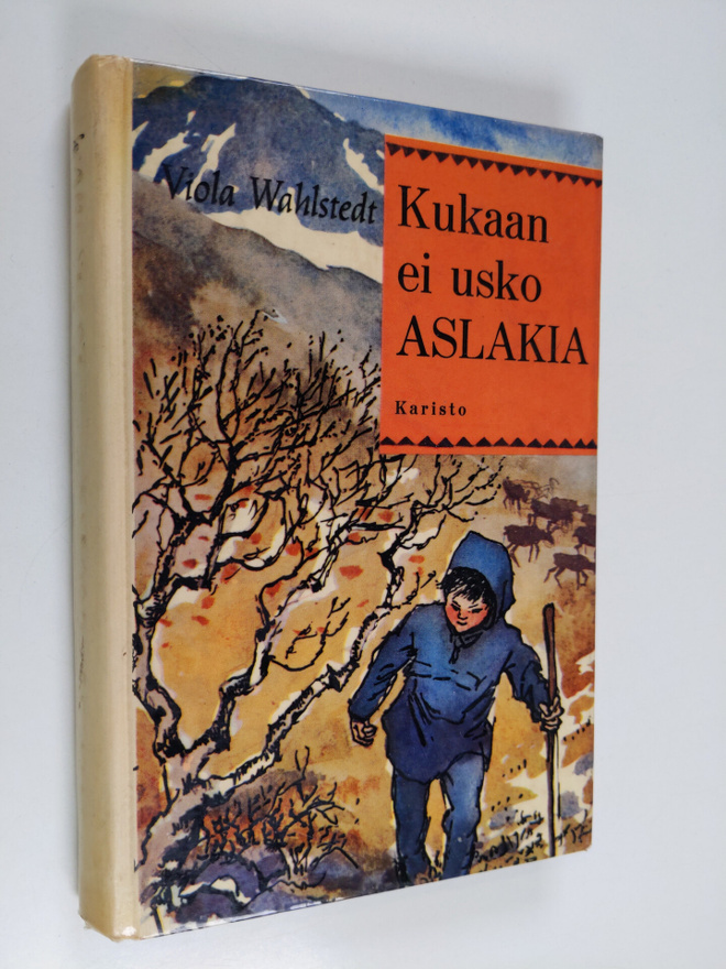 Viola Wahlstedt : Kukaan ei usko Aslakia