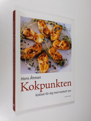 Hans Åhman : Kokpunkten : kokbok för dig med nedsatt syn