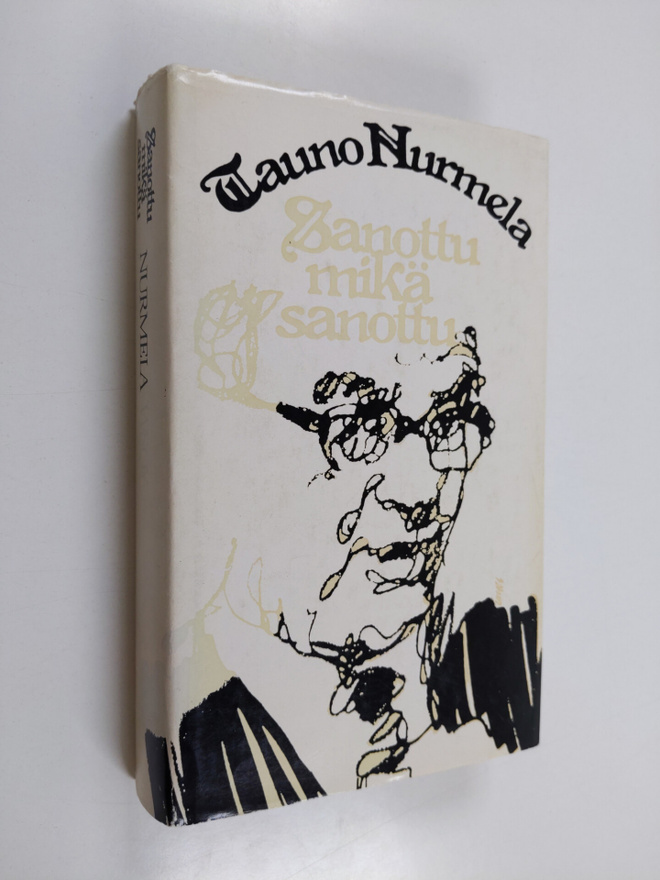 Tauno Nurmela : Sanottu mikä sanottu