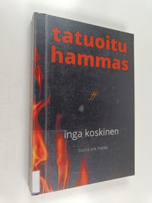 Inga Koskinen : Tatuoitu hammas
