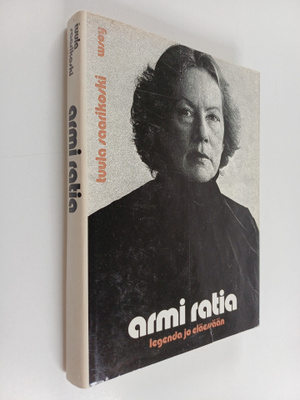 Tuula Saarikoski : Armi Ratia : legenda jo eläessään