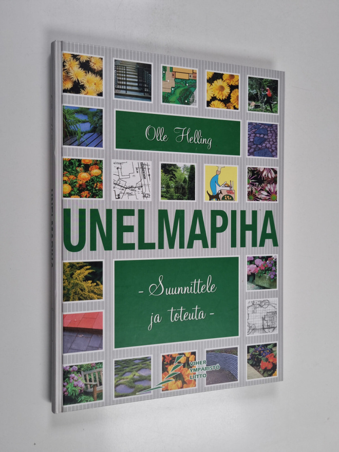 Olle Helling : Unelmapiha : suunnittele ja toteuta