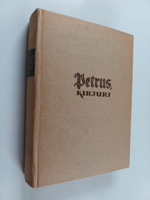 Martti Santavuori : Petrus, kirjuri : historiallinen roma...