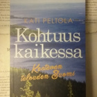 Kati Peltola - Kohtuus kaikessa (nid.) - pikkukuva 2
