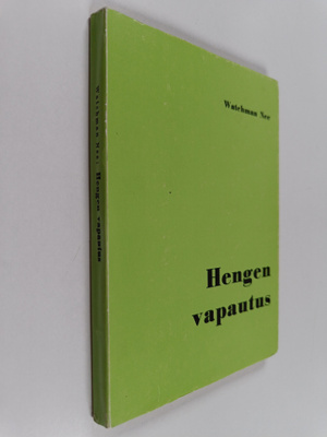 Watchman Nee : Hengen vapautus