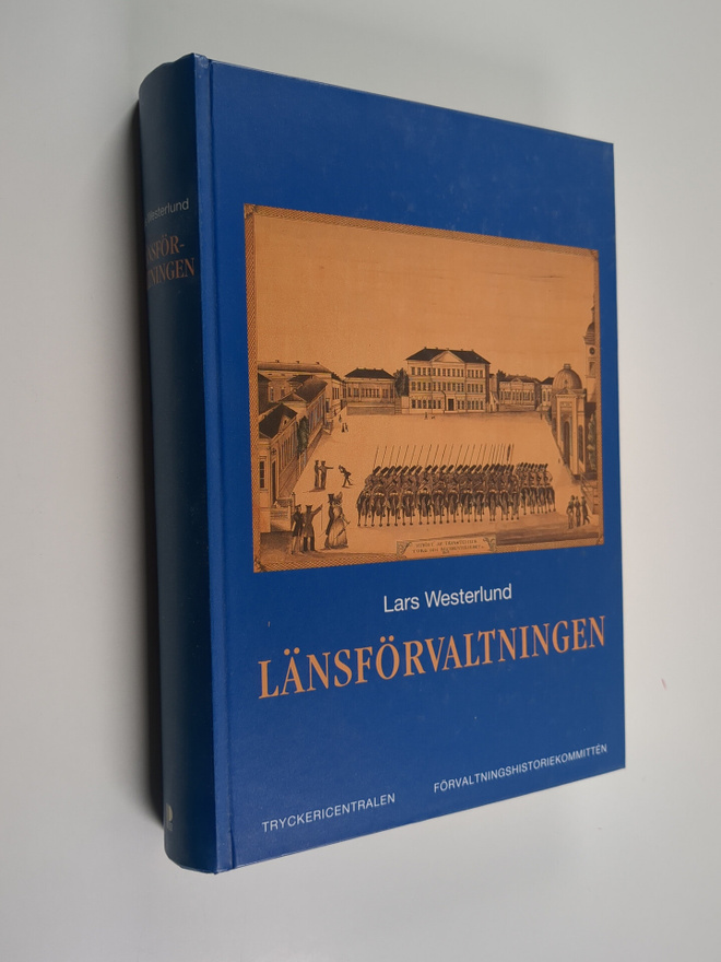 Lars Westerlund : Länsförvaltningen : landshövdingarna, r...
