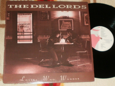 THE DEL LORDS ~ Lovers Who Wander ~ LP