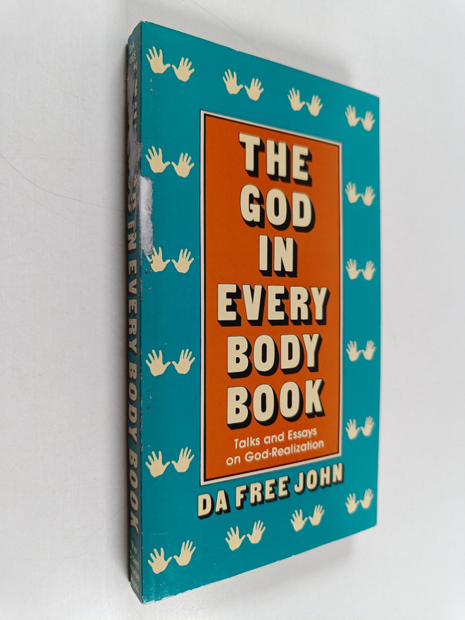 Da Free John : The God in every body book : talks and ess...