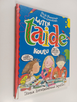 Mick Manning : Lasten taidekoulu