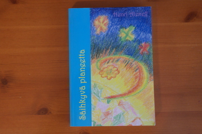 Henri Aleneff:Säihkyvä planeetta.2.P.2007.Nid.Signeeraus!