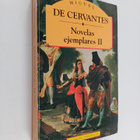 Miguel de Cervantes Saavedra : Novelas ejemplares II - pikkukuva 1