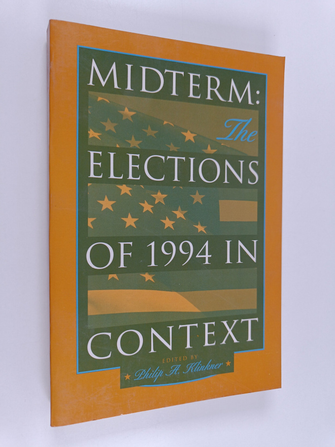 Philip A Klinkner : Midterm - The Elections Of 1994 In Co...