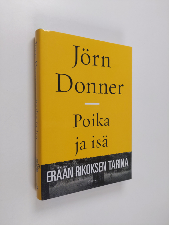 Jörn Donner : Poika ja isä : erään rikoksen tarina