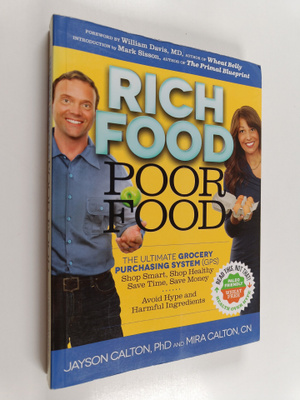 Jayson Calton ym. : Rich Food Poor Food - The Ultimate Gr...