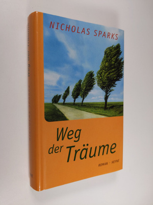 Nicholas Sparks : Weg der Träume