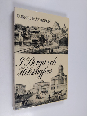 Gunnar Mårtenson : I Borgå och Helsingfors