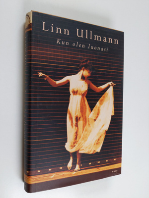 Linn Ullmann : Kun olen luonasi