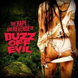 Buzz Off Evil CD The Rape And Revenge Of Buzz Off Evil 2014