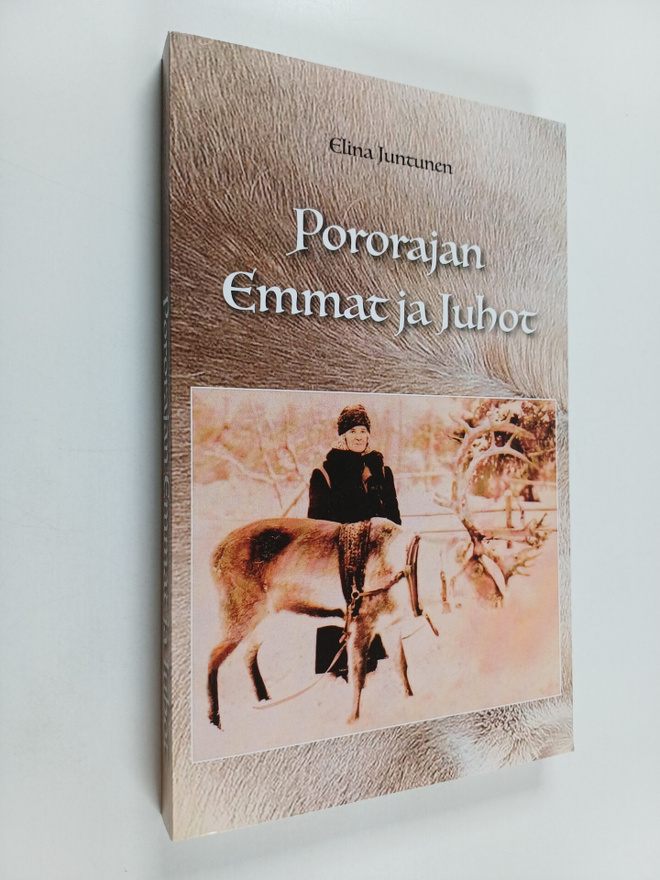 Elina Juntunen : Pororajan Emmat ja Juhot (signeerattu)