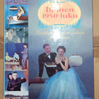 Iloinen 1950-luku, toim. Ilkka Linnilä, Gummerus 2003, 2.p - pikkukuva 1