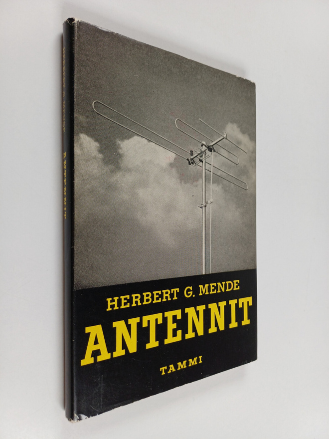 Herbert G. Mende : Antennit : yleisradioantennien ja tv-a...