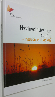 Heikki Taimio : Hyvinvointivaltion suunta - nousu vai lasku