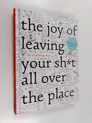 Jennifer McCartney : The Joy of Leaving Your Sh*t All Ove...