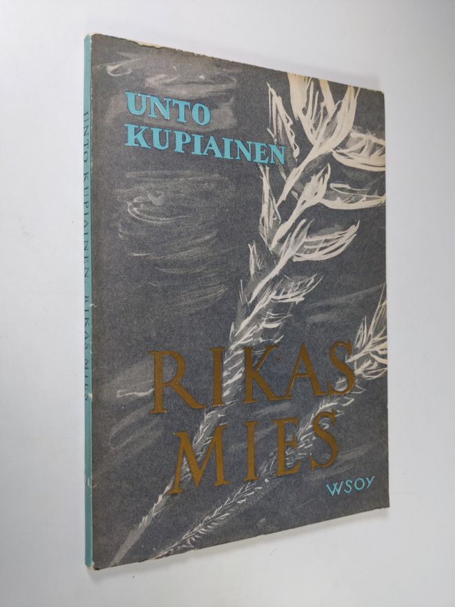 Unto Kupiainen : Rikas mies : runoja