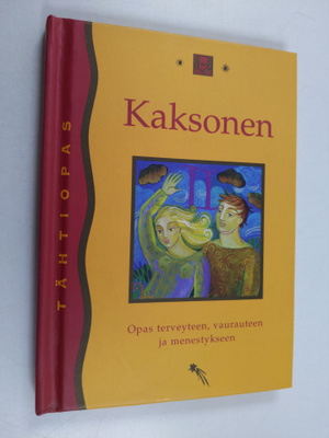 Kaksonen 22. toukokuuta - 21. kesäkuuta : opas terveyteen...