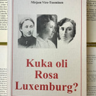 Mirjam Vire-Tuominen - Kuka oli Rosa Luxemburg? (nid.) - pikkukuva 1