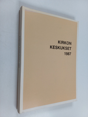 Kirkon keskusten toimintakertomukset vuodelta 1987 - Kirk...