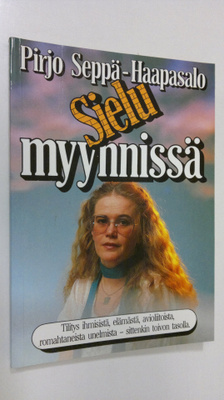 Pirjo Seppä-Haapasalo : Sielu myynnissä