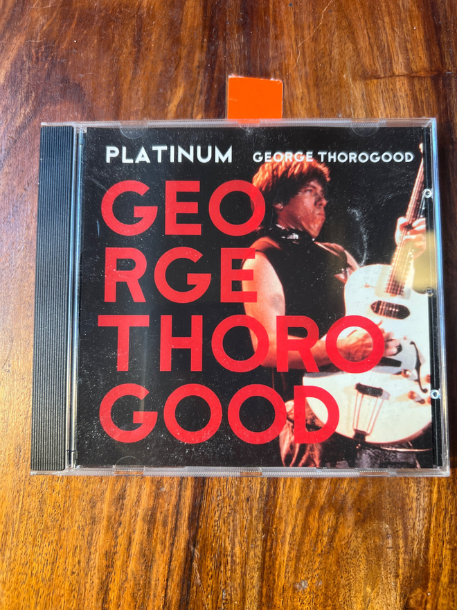 George Thorogood & The Destroyers - Platinum cd