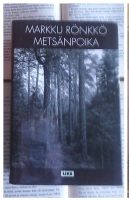 Markku Rönkkö - Metsänpoika (sid.)