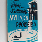 Frans Kalliomaa : Myllyjen pyörteissä - pikkukuva 1