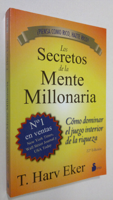 T. Harv Eker : Los Secretos de la Mente Millonaria