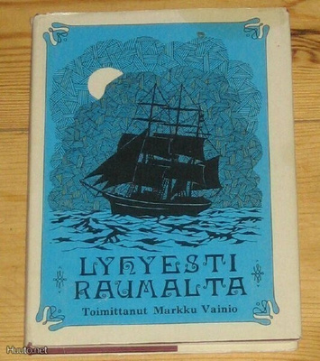 Rauma, kirja Lyhyesti Raumalta Markku Vainio 1978, 168s