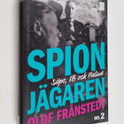 Olof Frånstedt : Spionjägaren : Säpo, IB och Palme del 2 - pikkukuva 1