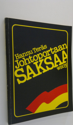 Hannu Teräs : Johtoportaan saksaa : liikekieltä johtajill...