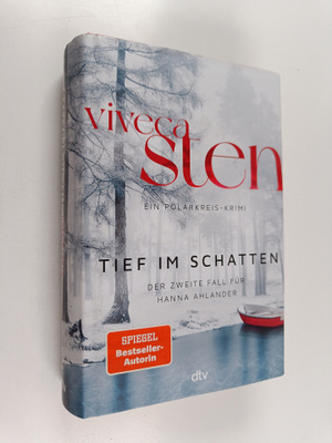 Viveca Sten : Tief im Schatten : der zweite Fall fur Hann...