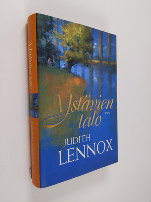 Judith Lennox : Ystävien talo