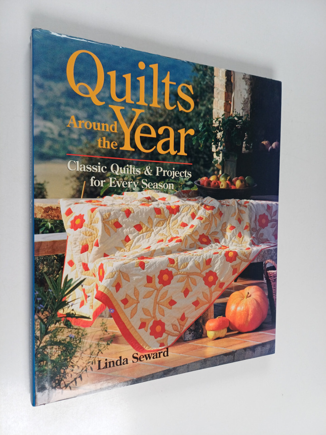 Linda Seward : Quilts Around the Year - Classic Quilts & ...