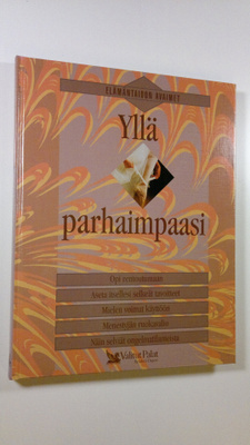 Hannele (toim.) Hietala : Yllä parhaimpaasi