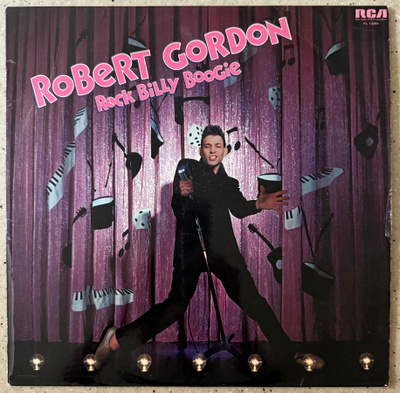 [LP] ROBERT GORDON: ROCK BILLY BOOGIE
